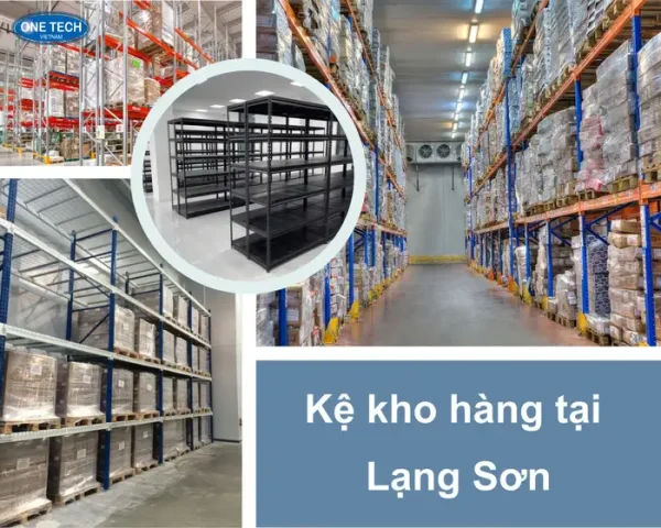 Kệ kho hàng tại Lạng Sơn – Giá rẻ. bền chắc, lắp đặt nhanh