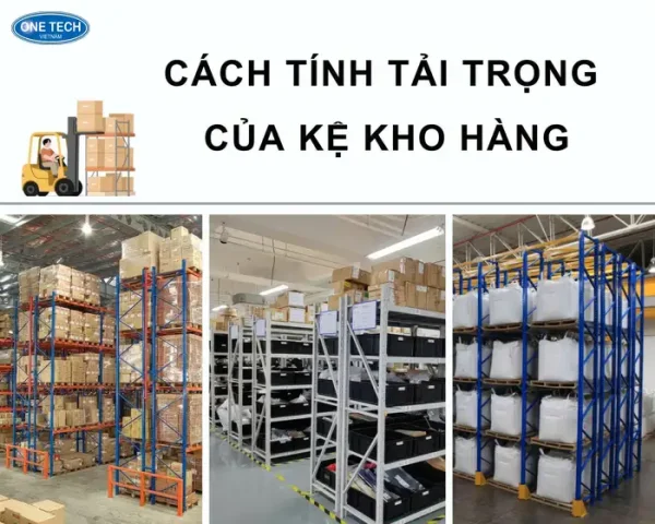 Cách tính tải trọng của kệ kho hàng chính xác, an toàn